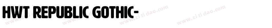 HWT republic Gothic字体转换
